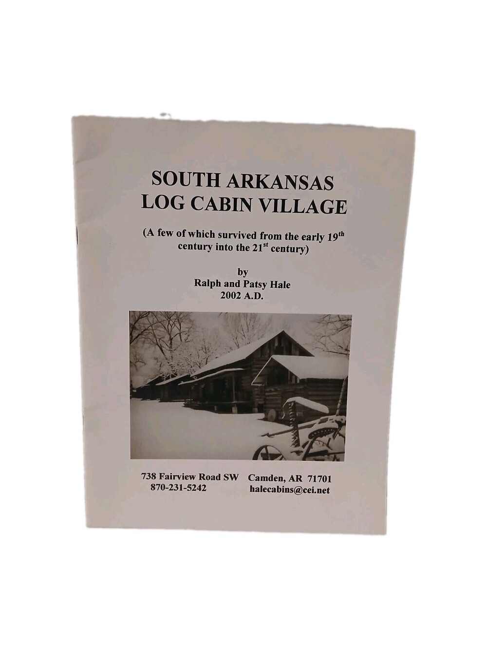 South Arkansas Log Cabin Village by Ralph and Patsy Hale Camden Arkansas
